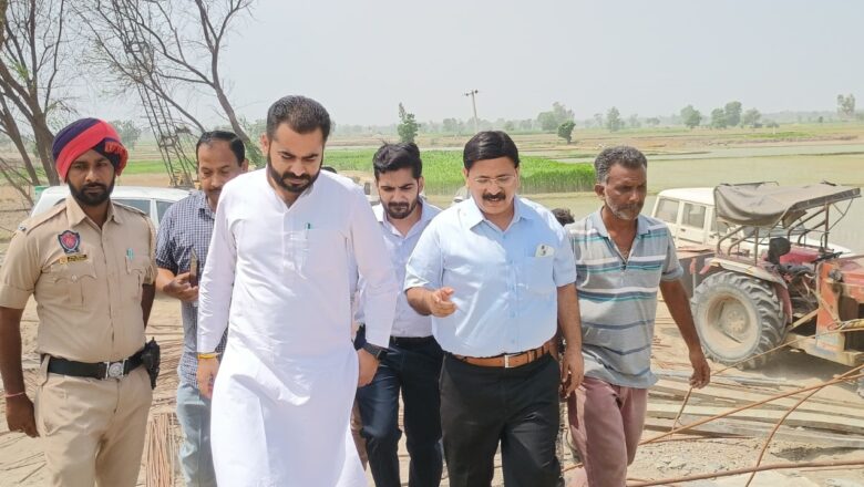 ਸਰਹੱਦੀ ਪਿੰਡਾਂ ਦੇ ਦਰਦਾਂ ਦੀ ਦਾਰੂ ਬਣੇਗਾ ਤੇਜਾ ਰੁਹੇਲਾ ਵਿਖੇ ਸਤਲੁਜ ਤੇ ਬਣ ਰਿਹਾ ਨਵਾਂ ਪੁਲ