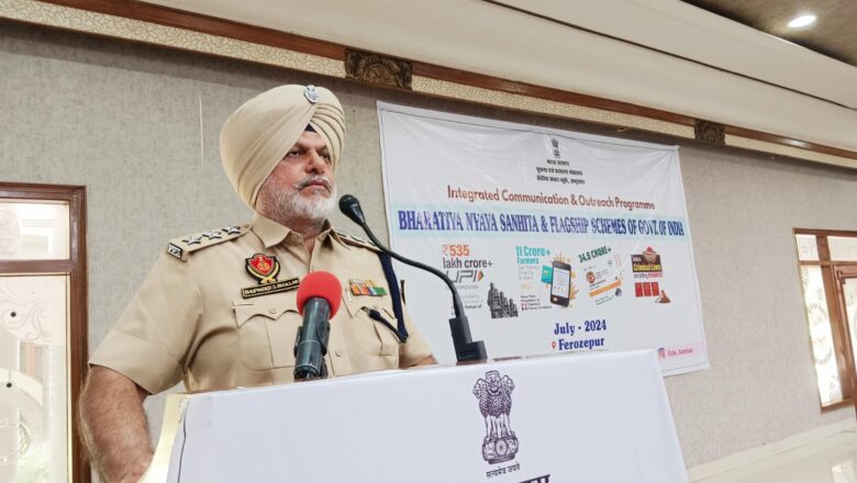 ਨਵੇਂ ਅਪਰਾਧਿਕ ਕਾਨੂੰਨਾਂ ਨਾਲ ਪੁਲਿਸ ਦੀ ਜਾਂਚ ਵਿੱਚ ਪਾਰਦਰਸ਼ਤਾ ਆਵੇਗੀ – ਜ਼ਿਲ੍ਹਾ ਅਤੇ ਸੈਸ਼ਨ ਜੱਜ