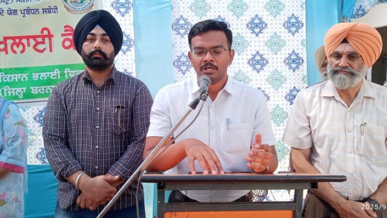 ਡਿਪਟੀ ਕਮਿਸ਼ਨਰ ਵੱਲੋਂ ਪਿੰਡ ਮੌੜ ਨਾਭਾ ਅਤੇ ਸਹਿਣਾ ਵਿਖੇ ਕਿਸਾਨ ਮਿਲਣੀ