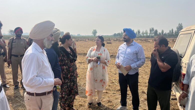 ਡਿਪਟੀ ਕਮਿਸ਼ਨਰ ਤੇ ਐਸ.ਐਸ.ਪੀ. ਨੇ ਪਿੰਡਾਂ ਦਾ ਦੌਰਾ ਕਰਕੇ ਪਰਾਲੀ ਪ੍ਰਬੰਧਨ ਕਰਨ ਸਬੰਧੀ ਕਿਸਾਨਾਂ ਨੂੰ ਕੀਤਾ ਜਾਗਰੂਕ