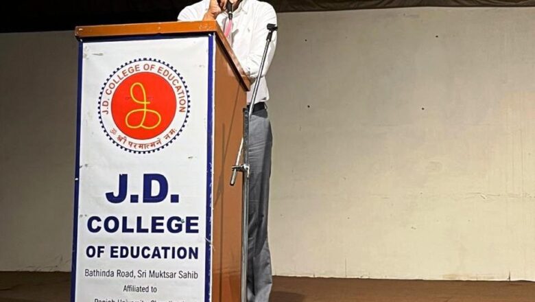ਜੇ.ਡੀ. ਕਾਲਜ ਆਫ ਐਜੂਕੇਸ਼ਨ ਵਿਖੇ ‘ਜ਼ਿੰਦਗੀ ਜਿੰਦਾਬਾਦ – ਨਸ਼ੇ ਨੂੰ ਨਾਹ, ਜ਼ਿੰਦਗੀ ਨੂੰ ਹਾਂ’ ਮੁਹਿੰਮ ਤਹਿਤ ਨਸ਼ਾ ਵਿਰੋਧੀ ਗਤੀਵਿਧੀਆਂ ਦਾ ਆਯੋਜਨ