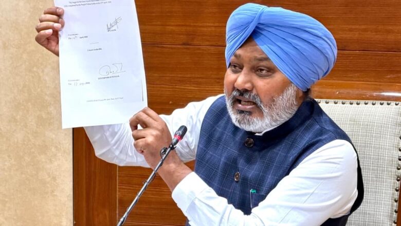 ਭਗਵੰਤ ਮਾਨ ਸਰਕਾਰ ਦਾ ਬੇਅਦਬੀ ਵਿਰੋਧੀ ਬਿੱਲ ਰਾਜਪਾਲ ਦੀ ਮਨਜ਼ੂਰੀ ਨਾਲ ਕਾਨੂੰਨ ਬਣਿਆ, ਕਮਜ਼ੋਰ ਕਾਨੂੰਨਾਂ ਅਤੇ ਸਿਆਸੀ ਪੁਸ਼ਤਪਨਾਹੀ ਦੇ ਯੁੱਗ ਦਾ ਹੋਇਆ ਅੰਤ: ਹਰਪਾਲ ਸਿੰਘ ਚੀਮਾ